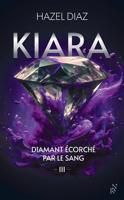 Kiara, diamant écorché par le sang, Tome 3