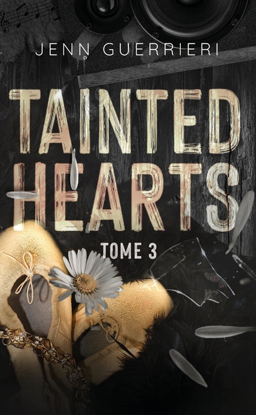 Tainted Hearts, Tome 3
