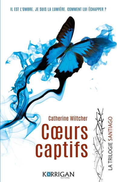 La Trilogie Santiago, Tome 1 : Cœurs captifs