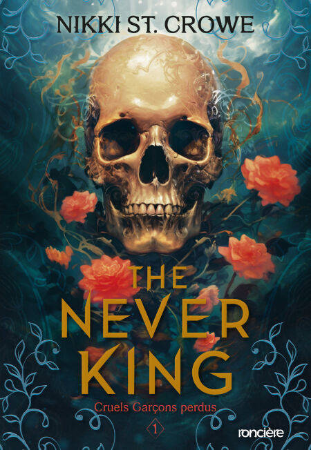 Cruels garçons perdus, Tome 1 : The Never King