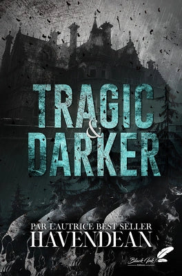 Tragic and Darker
