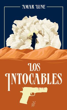 Los Intocables, Tome 1 : Le visage de la résistance