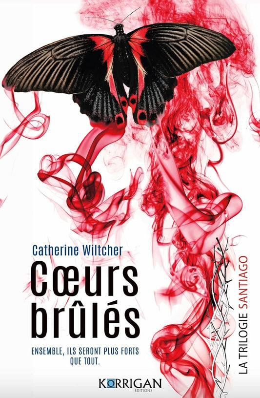 La Trilogie Santiago, Tome 3 : Cœurs brûlés