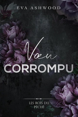 Les Rois du péché, Tome 3 : Vœu corrompu